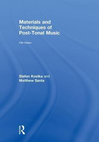 Produktbild: Kostka, S: Materials and Techniques of Post-Tonal Music