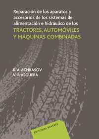 Produktbild: Reparaci&oacute;n de los aparatos y accesorios de los sistemas de alimentaci&oacute;n e hidr&aacute;ulico de los tractores, autom&oacute;viles y m&aacute;quinas combinadas