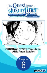 Produktbild: The Quest for the Luxury Liner: Seize the Rich Life with a Ship-Summoning Skill in Another World #006