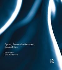 Produktbild: Sport, Masculinities and Sexualities