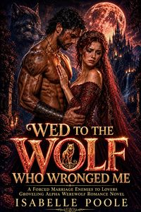 Produktbild: Wed to the Wolf Who Wronged Me
