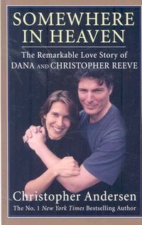 Produktbild: Somewhere in Heaven: The Remarkable Love Story of Dana and Christopher Reeve