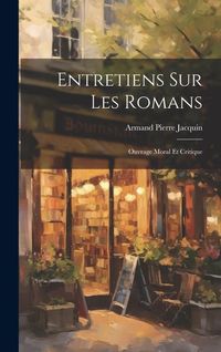 Produktbild: Entretiens Sur Les Romans