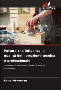 Produktbild: Fattore che influenza la qualit&agrave; dell'istruzione tecnica e professionale