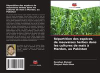 Produktbild: R&eacute;partition des esp&egrave;ces de mauvaises herbes dans les cultures de ma&iuml;s &agrave; Mardan, au Pakistan