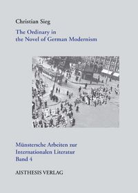 Produktbild: The Ordinaryin the Novel of German Modernism