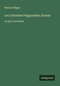 Produktbild: Les Colombes Poignard&eacute;es; Roman