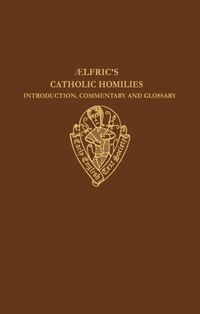 Produktbild: Aelfric's Catholic Homilies: Introduction, Commentary, and Glossary