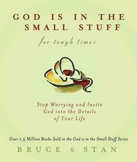 Produktbild: Bickel, B: God Is in the Small Stuff for Tough Times
