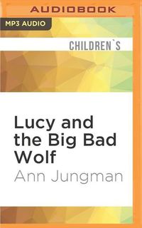 Bild vom Artikel Lucy and the Big Bad Wolf vom Autor Ann Jungman