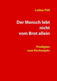 Produktbild: Der Mensch lebt nicht vom Brot allein