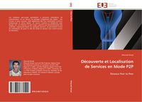 Produktbild: D&eacute;couverte et Localisation de Services en Mode P2P