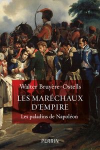 Produktbild: Les mar&eacute;chaux d'Empire : les paladins de Napol&eacute;on