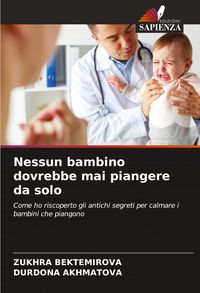 Produktbild: Nessun bambino dovrebbe mai piangere da solo