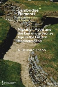 Produktbild: Migration Myths and the End of the Bronze Age in the Eastern Mediterranean