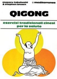 Produktbild: Qigong. Esercizi tradizionali cinesi per la salute