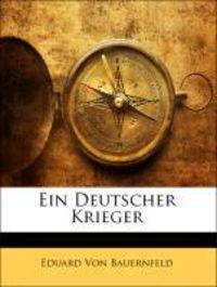 Produktbild: Von Bauernfeld, E: Deutscher Krieger