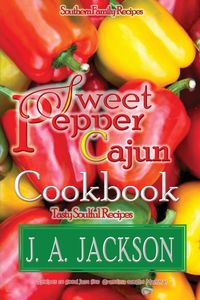 Produktbild: The Sweet Pepper Cajun! Tasty Soulful Cookbook