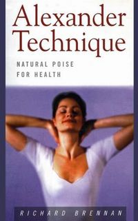 Produktbild: Alexander Technique: Natural Poise for Health