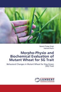 Produktbild: Morpho-Physio and Biochemical Evaluation of Mutant Wheat for SG Trait