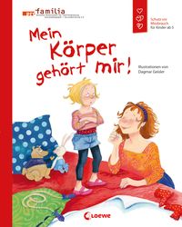 Bild vom Artikel Mein Körper gehört mir! (Starke Kinder, glückliche Eltern) vom Autor Dagmar Geisler