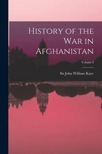 Produktbild: History of the War in Afghanistan; Volume I