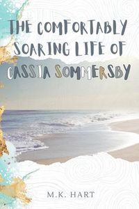 Produktbild: The Comfortably Soaring Life of Cassia Sommersby