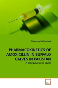 Produktbild: Rasheed, M: Pharmacokinetics Of Amoxicillin in Buffalo Calve
