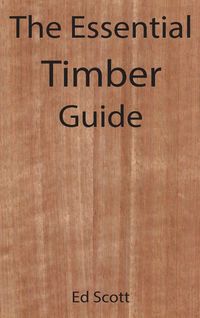Produktbild: The Essential Timber Guide