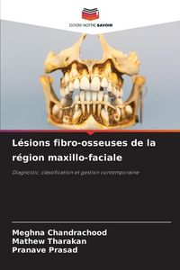 Produktbild: L&eacute;sions fibro-osseuses de la r&eacute;gion maxillo-faciale