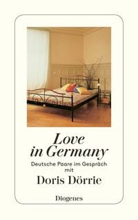 Bild vom Artikel Love in Germany vom Autor Doris Dörrie