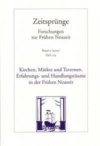 Produktbild: Kirchen, M&auml;rkte und Tavernen - Erfahrungs- und Handlungsr&auml;ume in der Fr&uuml;hen Neuzeit