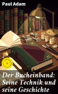 Produktbild: Der Bucheinband: Seine Technik und seine Geschichte