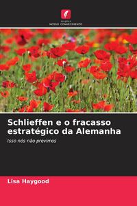 Produktbild: Schlieffen e o fracasso estrat&eacute;gico da Alemanha