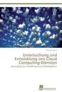 Bild vom Artikel Untersuchung und Entwicklung von Cloud Computing-Diensten vom Autor Christian Baun