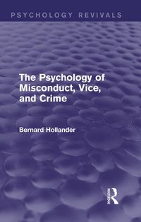 Produktbild: The Psychology of Misconduct, Vice, and Crime