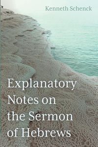 Produktbild: Explanatory Notes on the Sermon of Hebrews