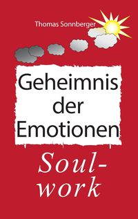 Bild vom Artikel Das Geheimnis der Emotionen vom Autor Thomas Sonnberger