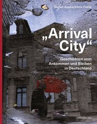 Produktbild: &bdquo;Arrival City&ldquo;