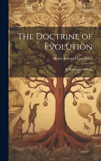 Produktbild: The Doctrine of Evolution: Its Basis and Its Scope