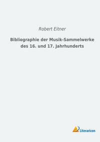 Produktbild: Bibliographie der Musik-Sammelwerke des 16. und 17. Jahrhunderts