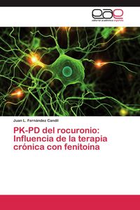 Produktbild: PK-PD del rocuronio: Influencia de la terapia cr&oacute;nica con fenito&iacute;na