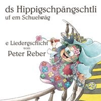 Produktbild: Ds Hippigschp&auml;ngschtli uf em Schuelw&auml;g