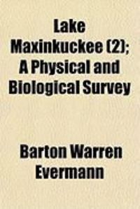Produktbild: Lake Maxinkuckee (2); A Physical and Biological Survey