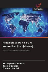 Produktbild: Przej&iquest;cie z 5G na 6G w komunikacji wojskowej