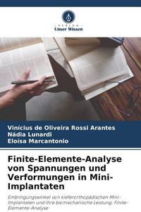 Produktbild: Finite-Elemente-Analyse von Spannungen und Verformungen in Mini-Implantaten