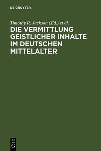 Produktbild: Die Vermittlung geistlicher Inhalte im deutschen Mittelalter