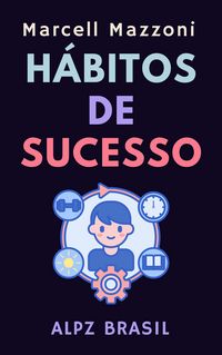 Produktbild: H&aacute;bitos De Sucesso (Cole&ccedil;&atilde;o Produtividade, #6)