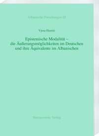 Produktbild: Epistemische Modalit&auml;t &ndash; die &Auml;u&szlig;erungsm&ouml;glichkeiten im Deutschen und ihre &Auml;quivalente im Albanischen