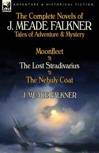 Produktbild: The Complete Novels of J. Meade Falkner